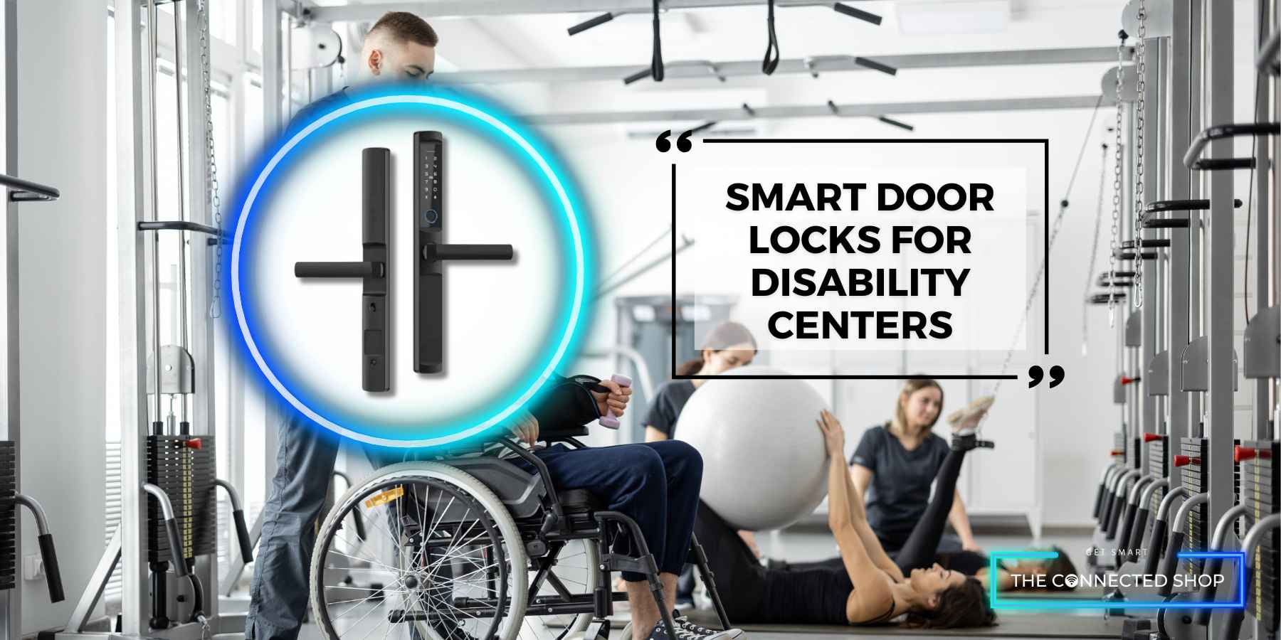 Smart Lock Inclusion Ensuring Ease and Safety: The Impact of Smart Door Locks on Disability
